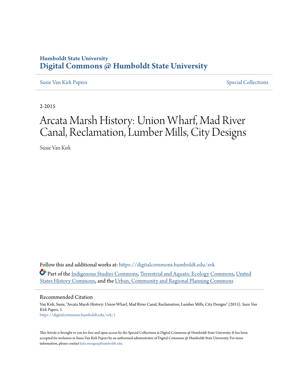 Arcata Marsh History: Union Wharf, Mad River Canal, Reclamation, Lumber Mills, City Designs Susie Van Kirk