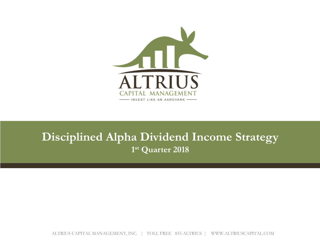 Disciplined Alpha Dividend Income Strategy 1St Quarter 2018