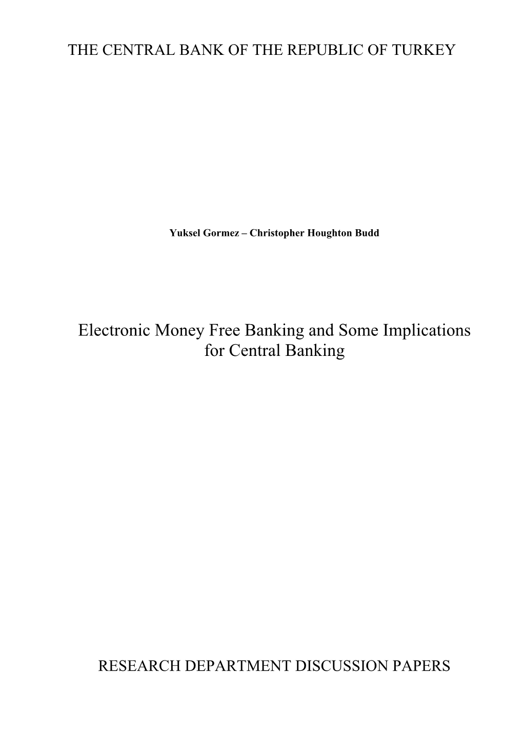 Electronic Money Free Banking and Some Implications for Central Banking