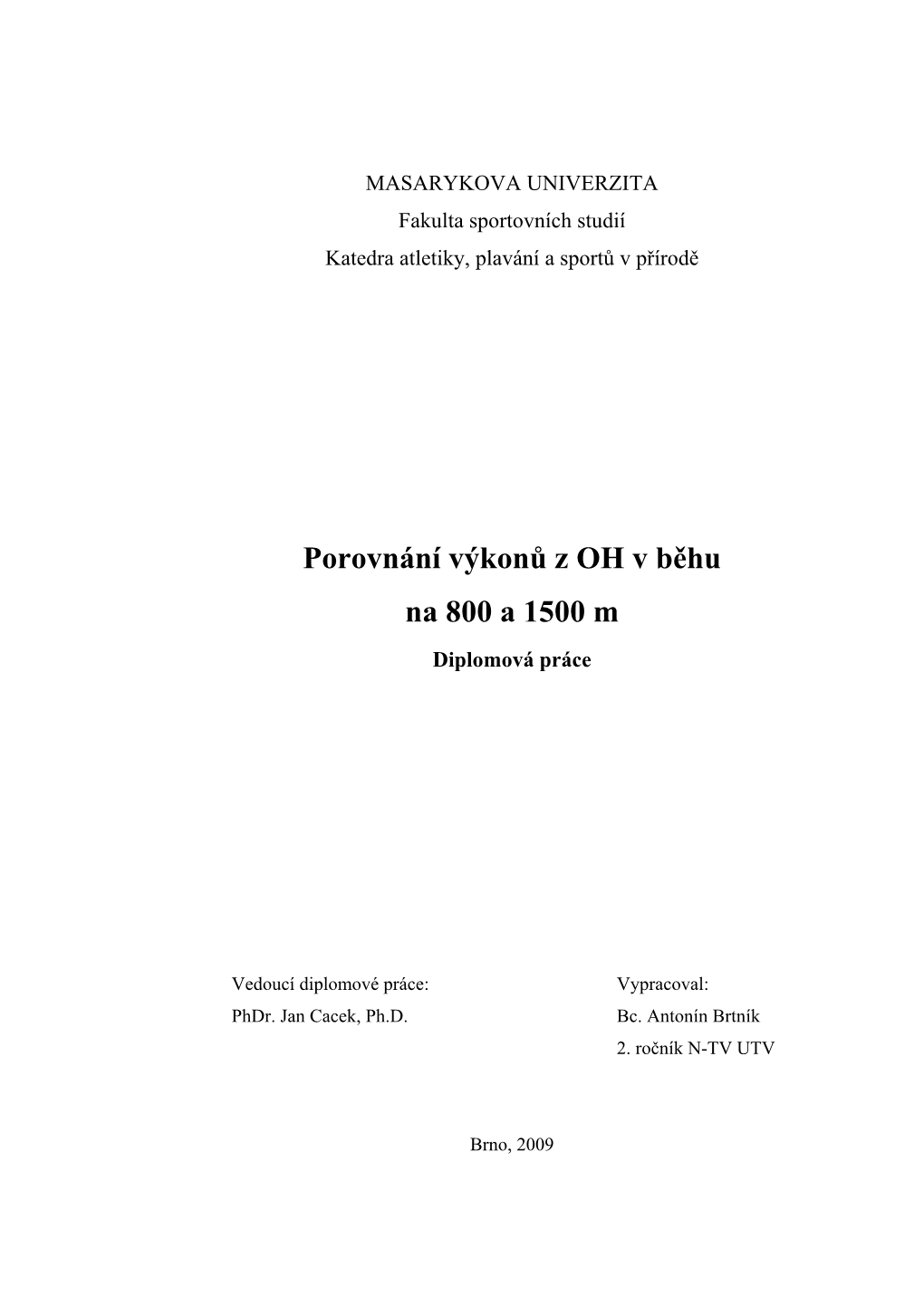 Porovnání Výkonů Z OH V Běhu Na 800 a 1500 M Diplomová Práce