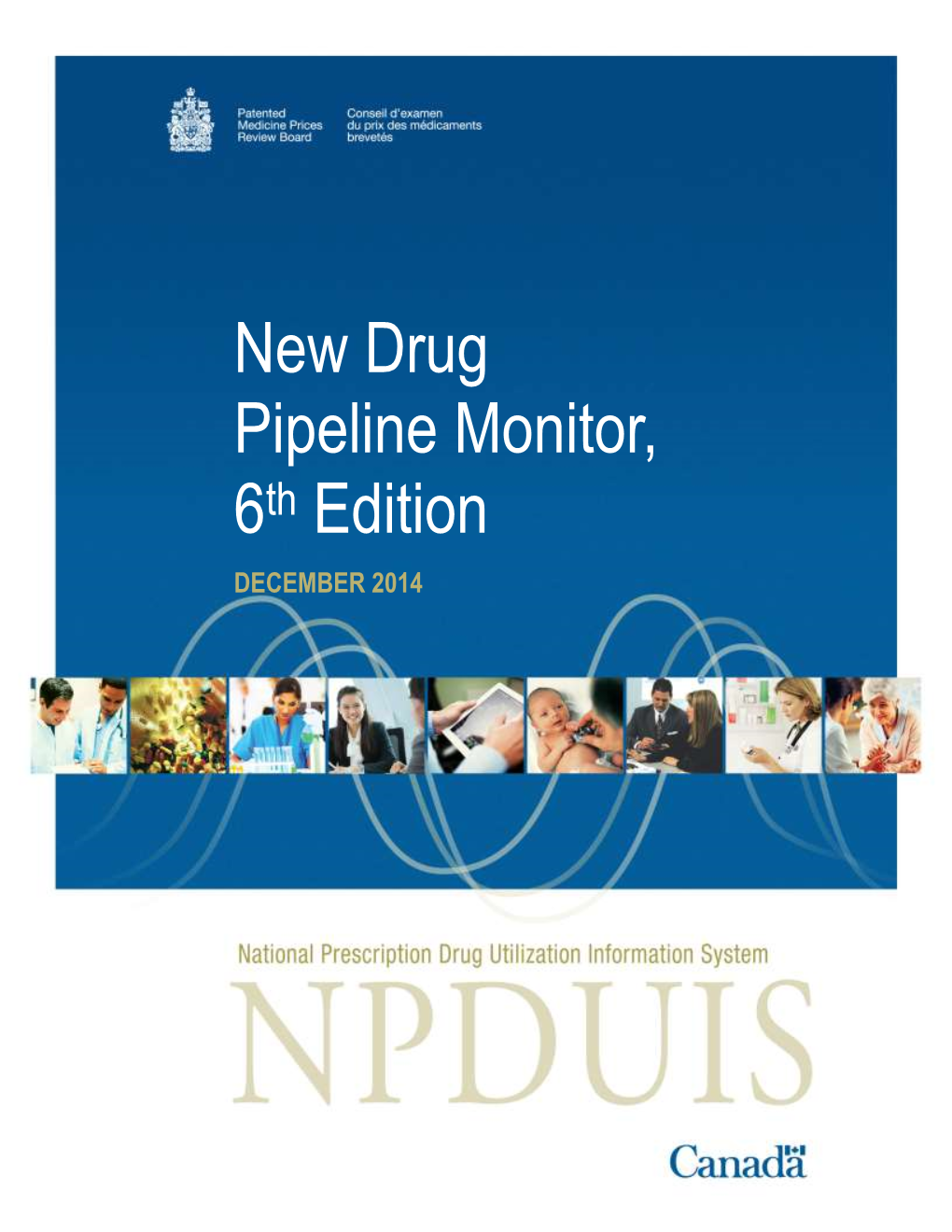 New Drug Pipeline Monitor, 6Th Edition DECEMBER 2014