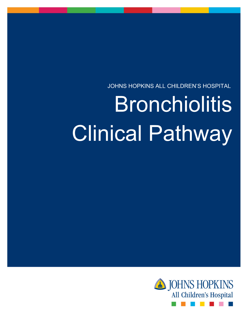 Bronchiolitis Clinical Pathway Johns Hopkins All Children’S Hospital Bronchiolitis Clinical Pathway