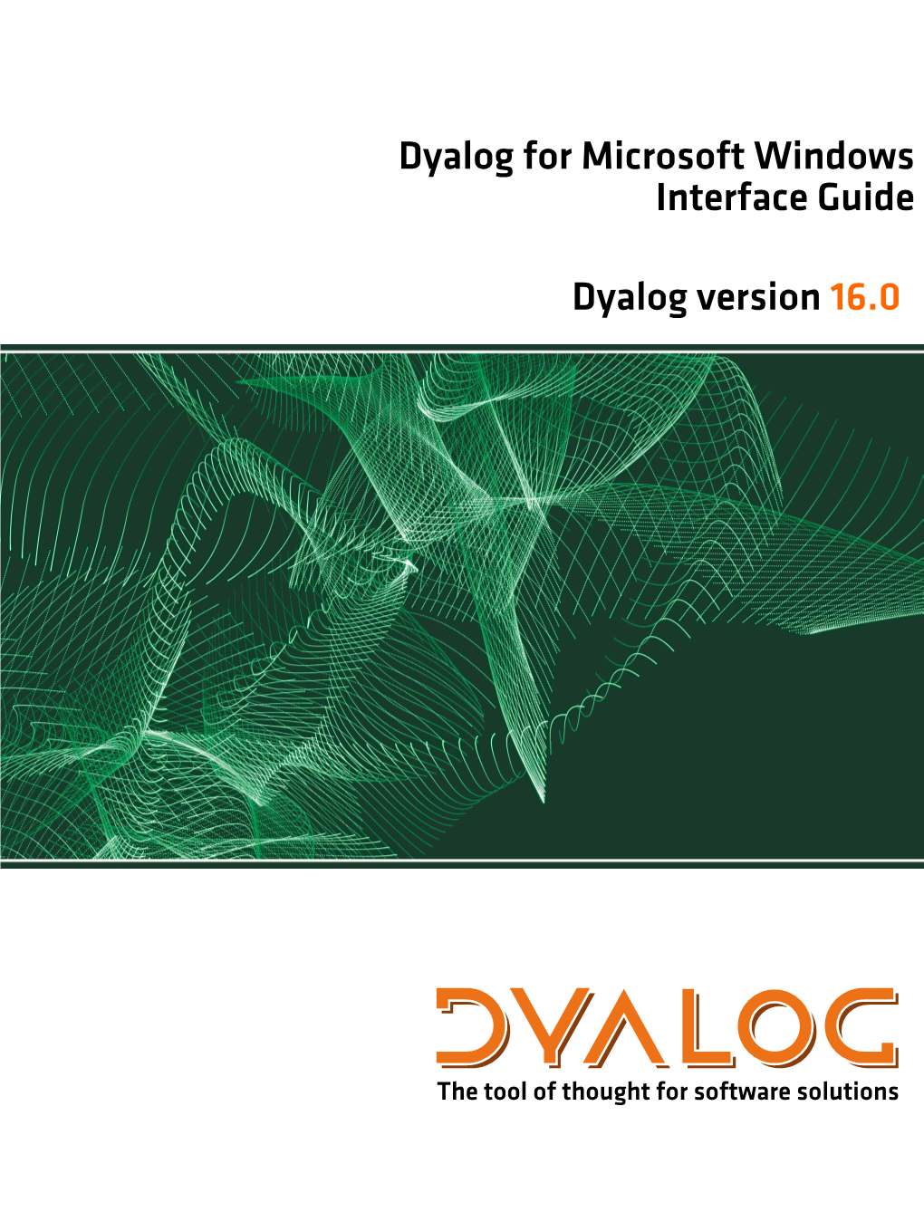Dyalog for Microsoft Windows Interface Guide Dyalog Version 16.0