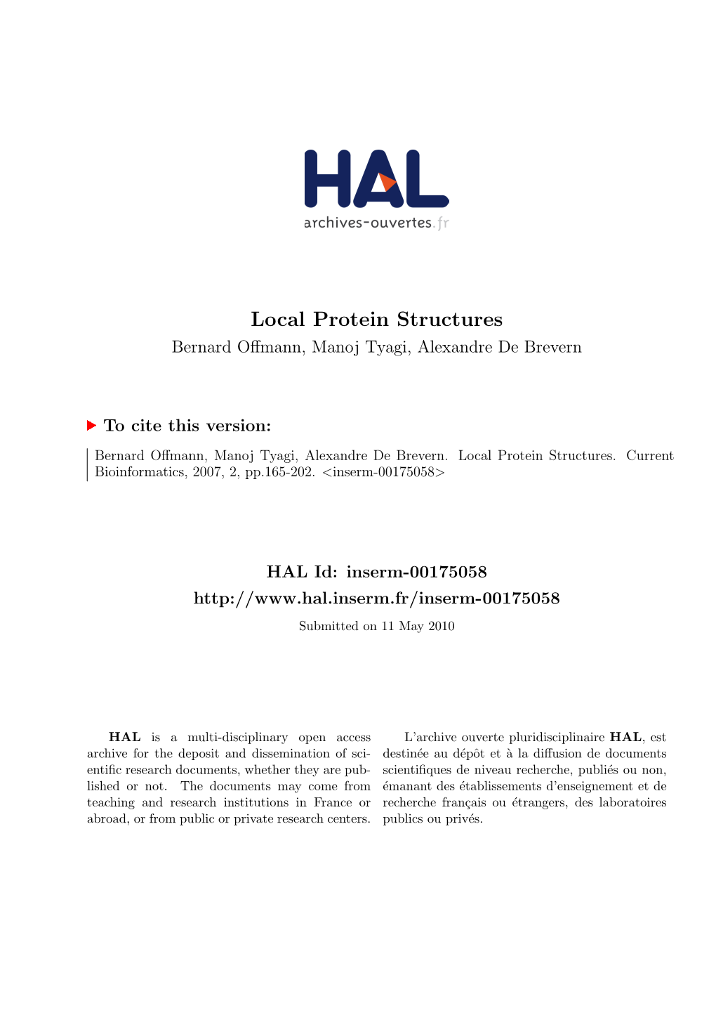 Local Protein Structures Bernard Oﬀmann, Manoj Tyagi, Alexandre De Brevern