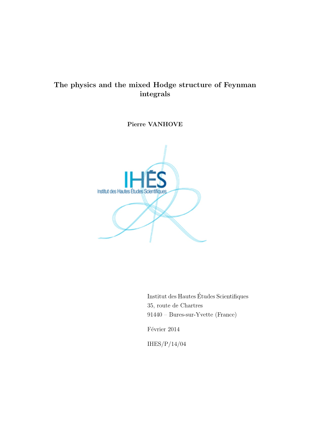 The Physics and the Mixed Hodge Structure of Feynman Integrals