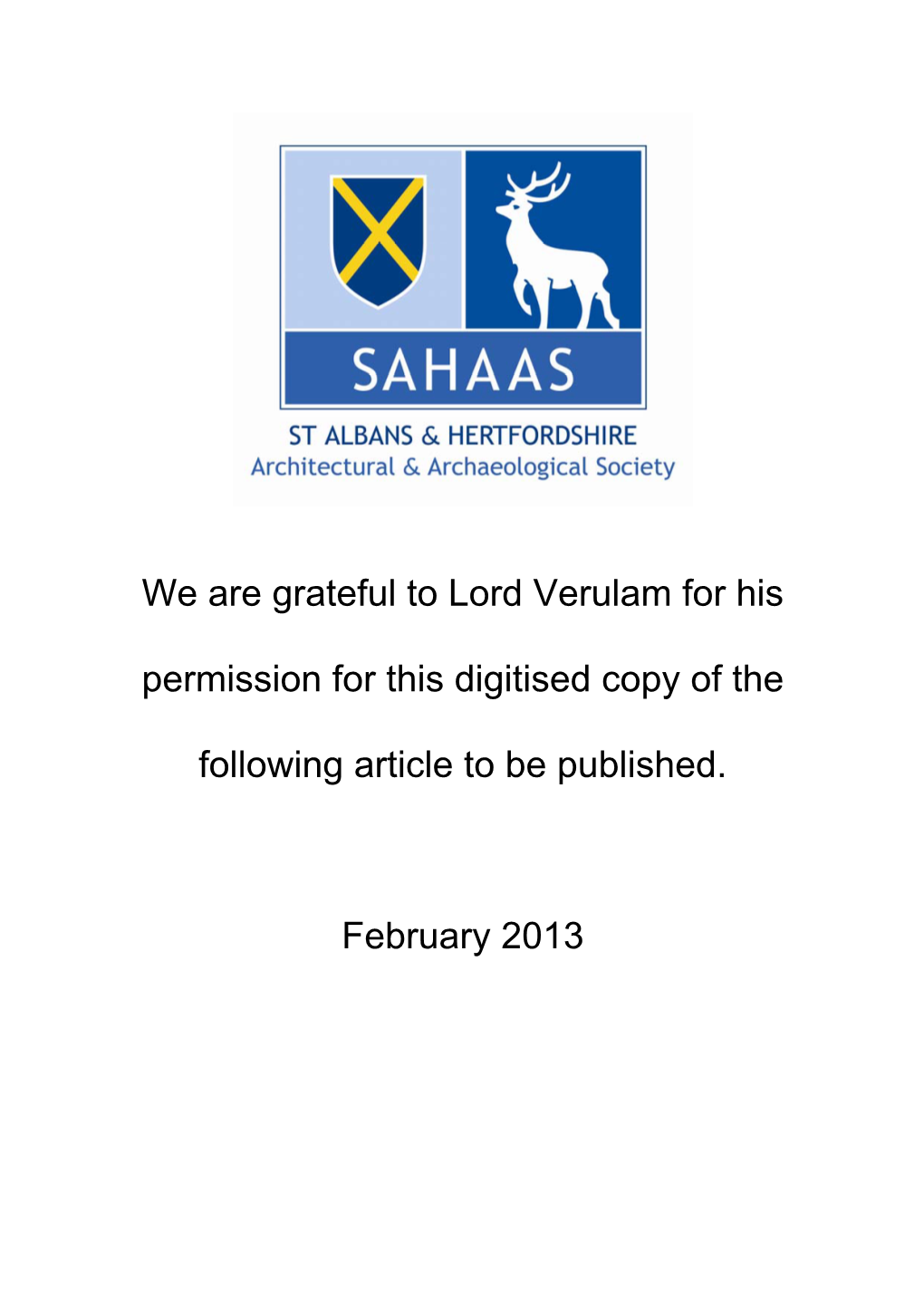 We Are Grateful to Lord Verulam for His Permission for This Digitised Copy of the Following Article to Be Published. February 20