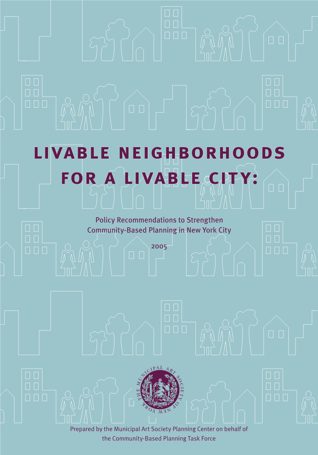 Livable Neighborhoods for a Livable City