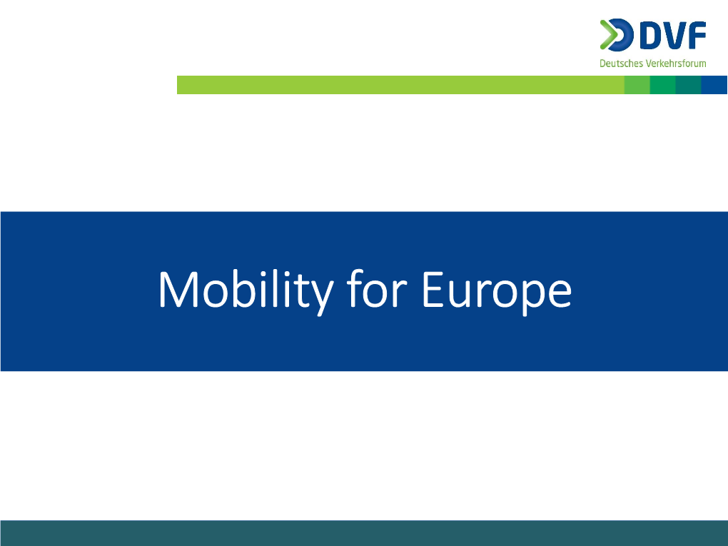 Mobility for Europe Our Mission