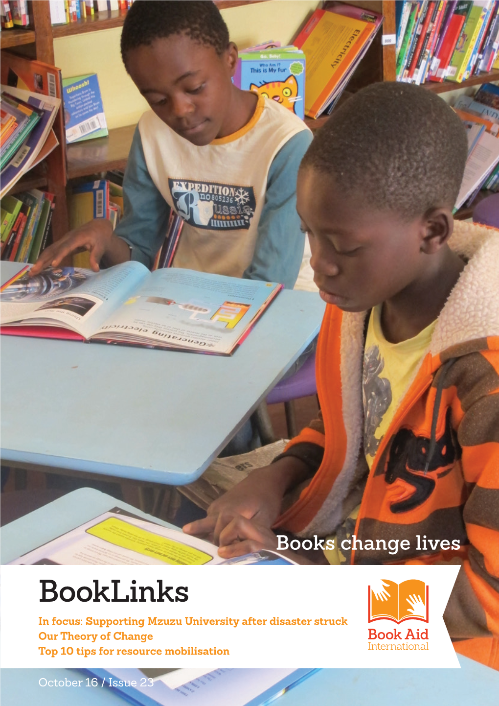 Booklinks in Focus: Supporting Mzuzu University After Disaster Struck Our Theory of Change Top 10 Tips for Resource Mobilisation