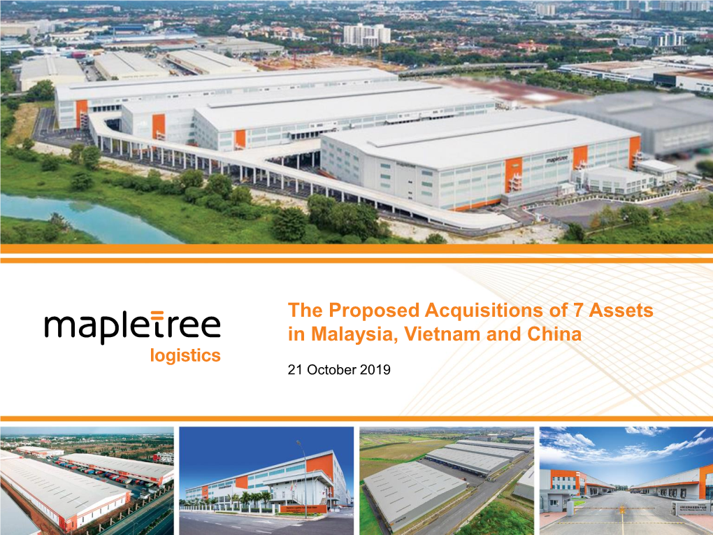 The Proposed Acquisitions of 7 Assets in Malaysia, Vietnam and China