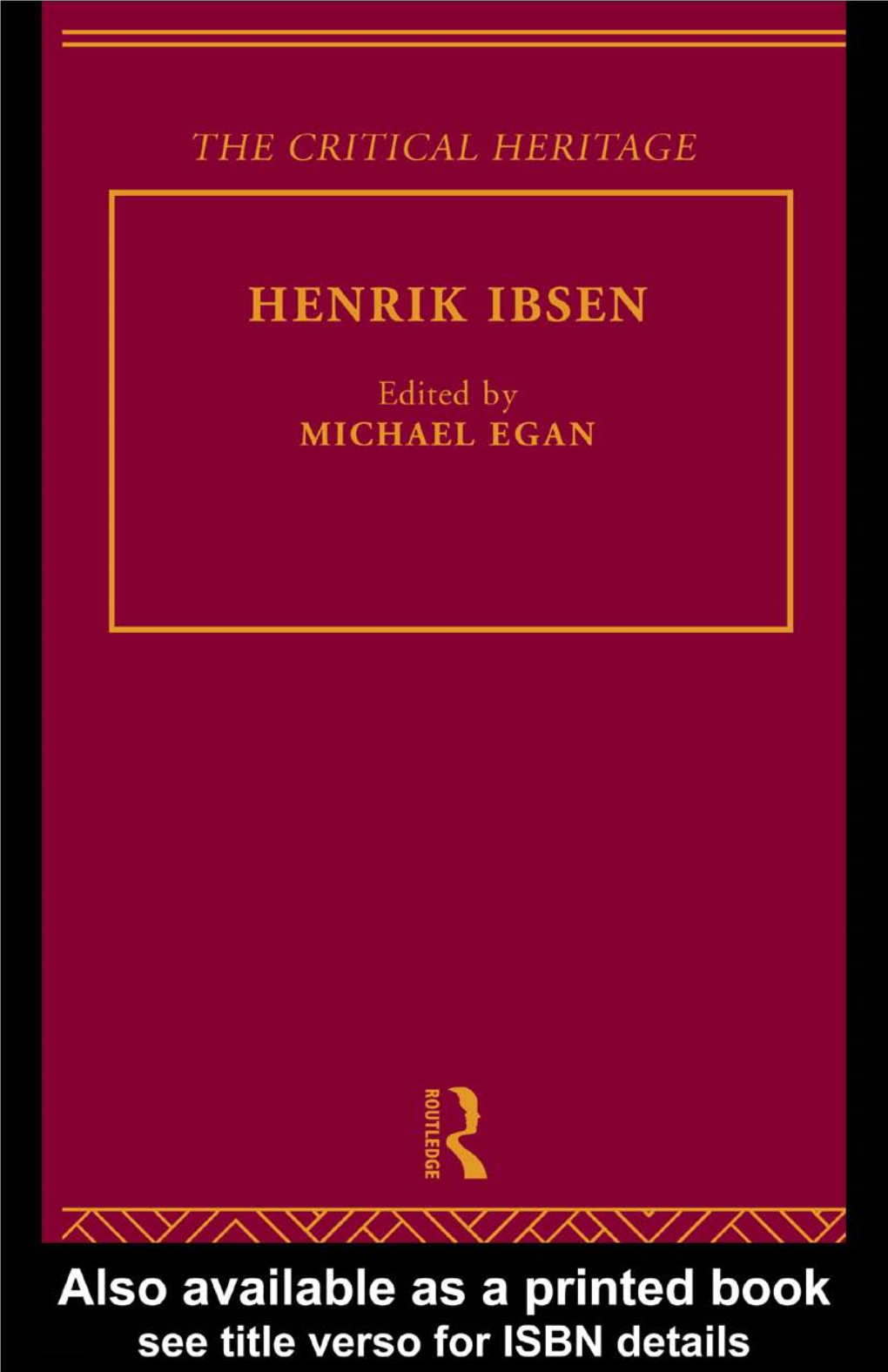 Henrik Ibsen: the Critical Heritage