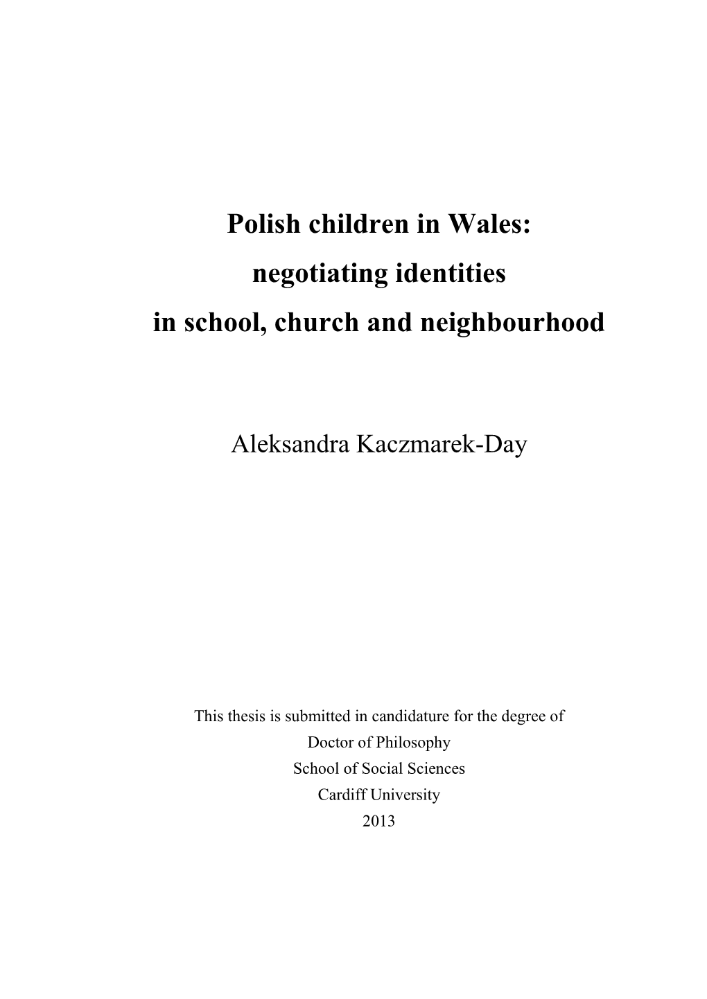 Polish Children in Wales: Negotiating Identities in School, Church and Neighbourhood