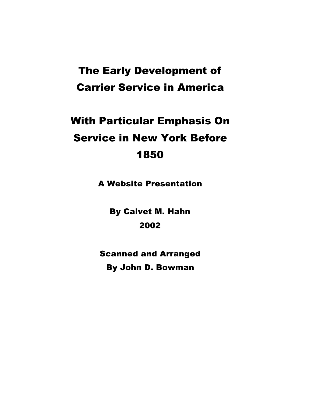 The Early Development of Carrier Service in America with Particular Emphasis on Service in New York Before 1850