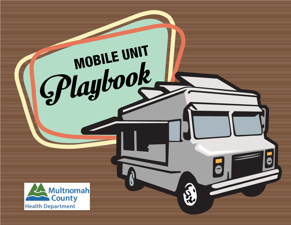 MOBILE UNIT Playbook Table of Contents Introduction