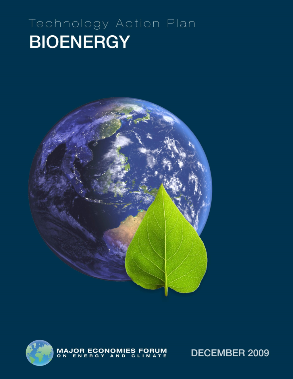 Major Economies Forum Technology Action Plan for Bioenergy