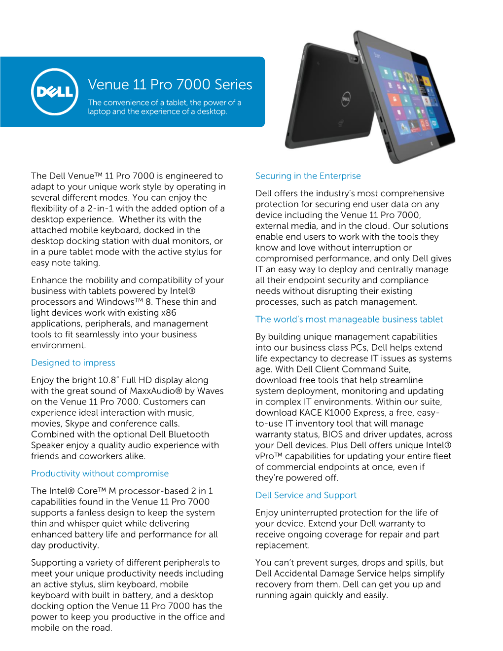 Venue 11 Pro 7000 Series the Convenience of a Tablet, the Power of a Laptop and the Experience of a Desktop