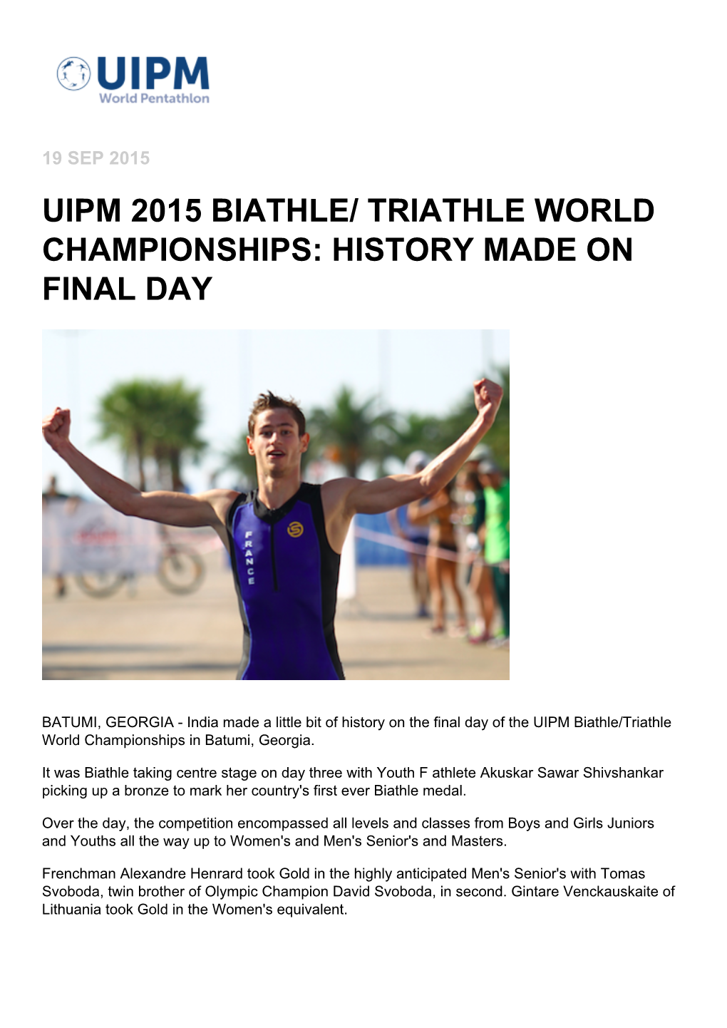 Uipm 2015 Biathle/ Triathle World Championships: History Made on Final Day