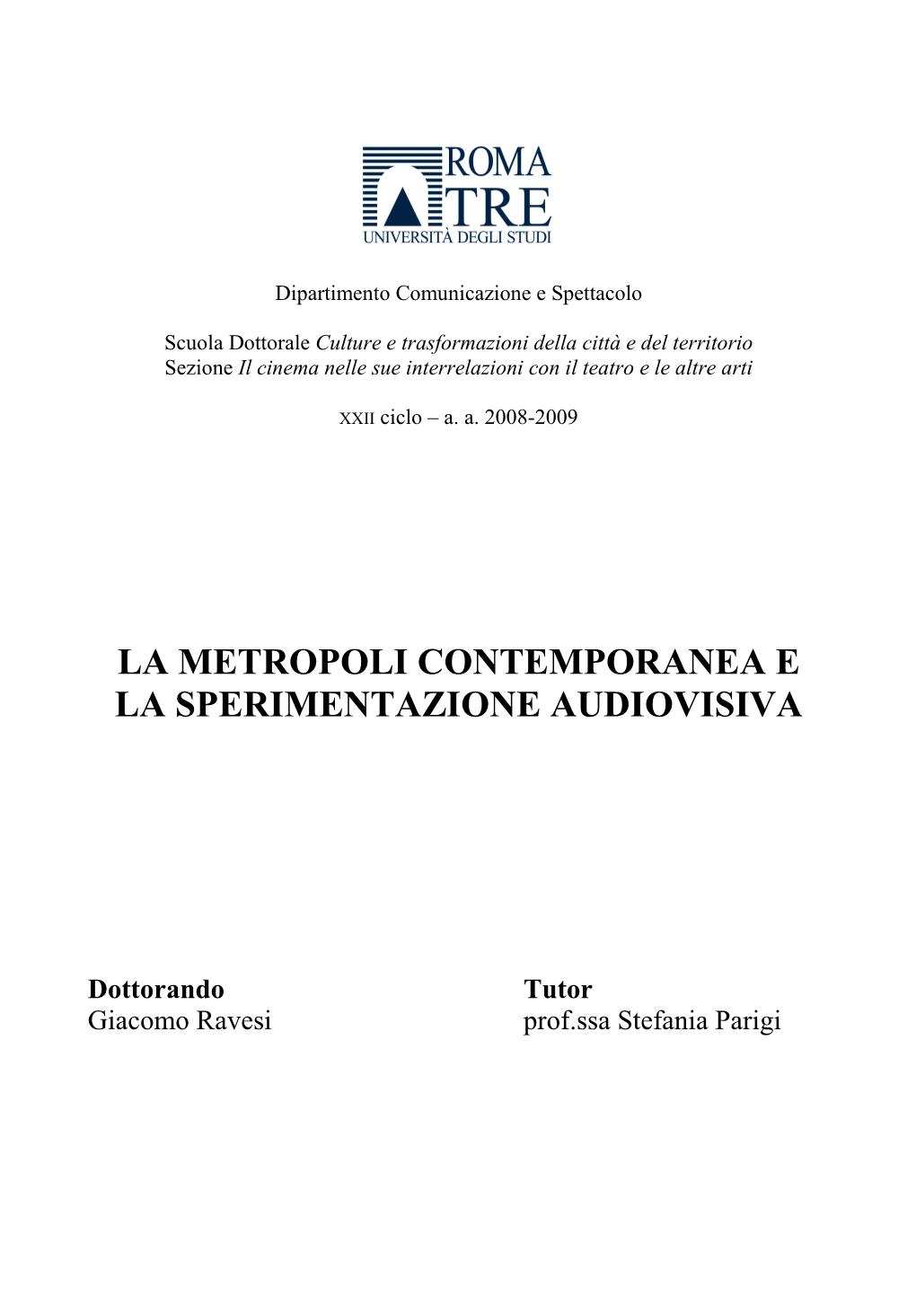 La Metropoli Contemporanea E La Sperimentazione Audiovisiva