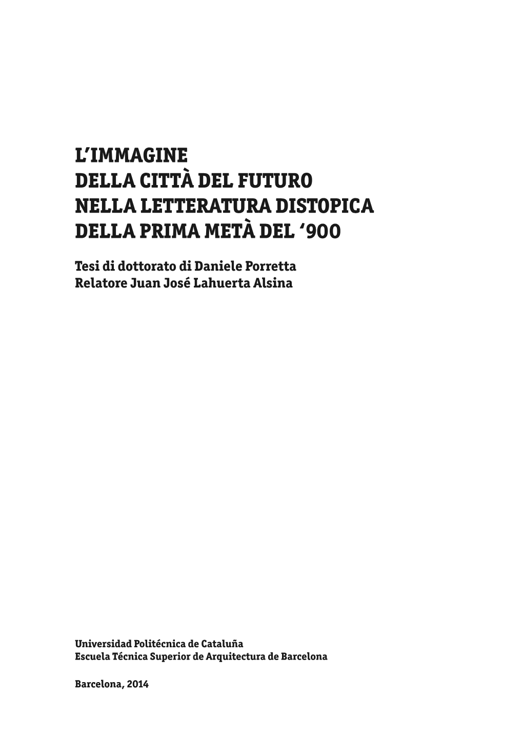 L'immagine Della Città Del Futuro Nella Letteratura Distopica Della Prima Metà Del '900