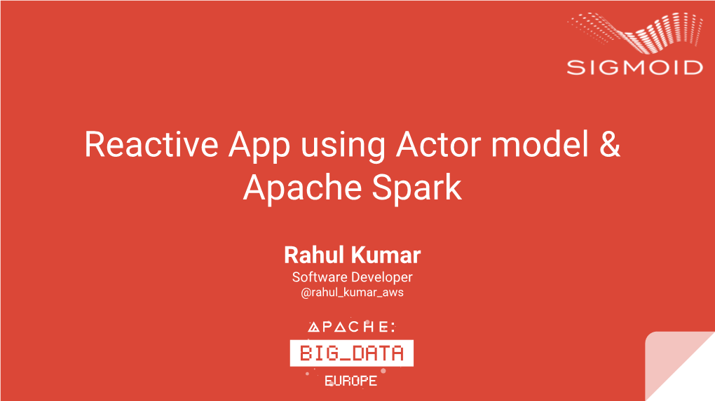 Reactive App Using Actor Model & Apache Spark