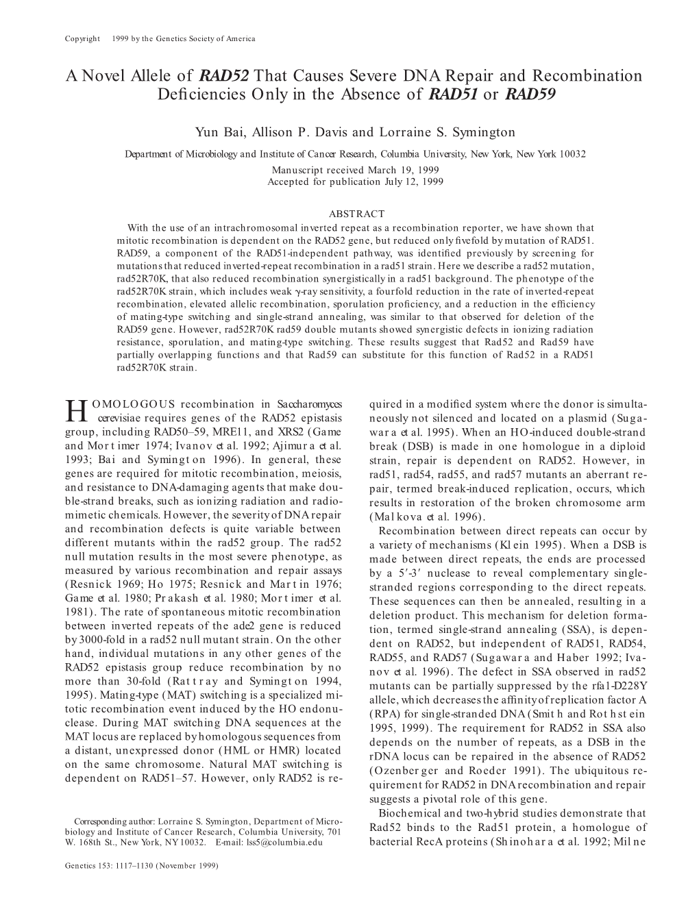 A Novel Allele of RAD52 That Causes Severe DNA Repair and Recombination Deﬁciencies Only in the Absence of RAD51 Or RAD59