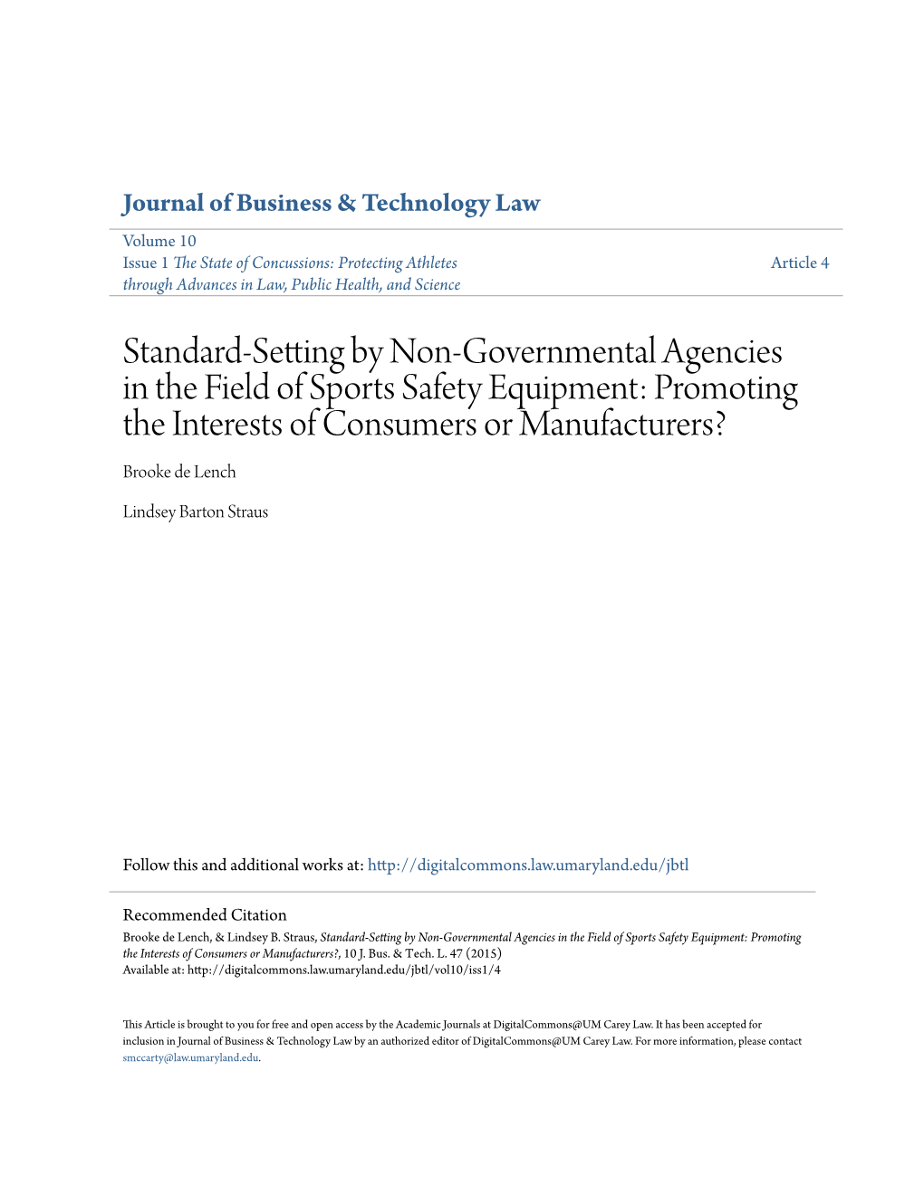 Standard-Setting by Non-Governmental Agencies in the Field of Sports Safety Equipment: Promoting the Interests of Consumers Or Manufacturers? Brooke De Lench