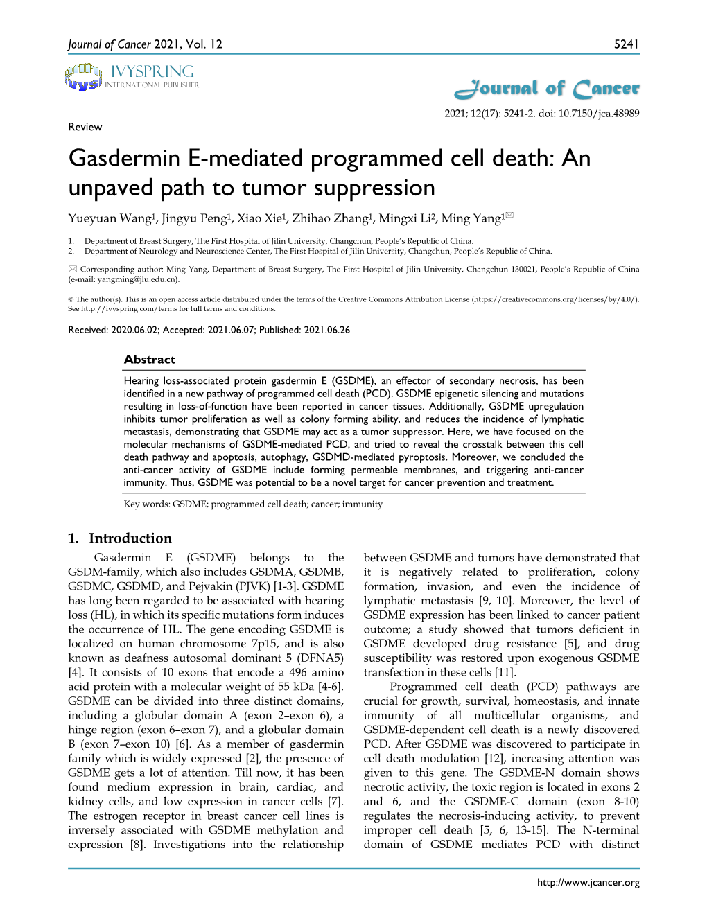 Gasdermin E-Mediated Programmed Cell Death: an Unpaved Path to Tumor Suppression Yueyuan Wang1, Jingyu Peng1, Xiao Xie1, Zhihao Zhang1, Mingxi Li2, Ming Yang1