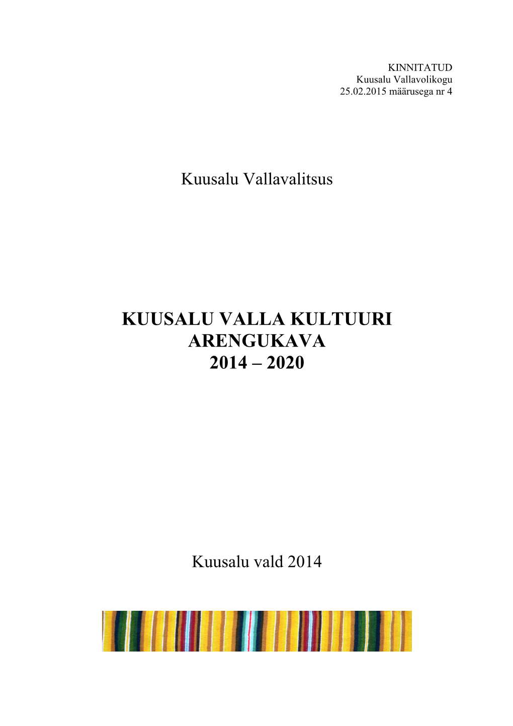 Kuusalu Valla Kultuuri Arengukava 2014 – 2020