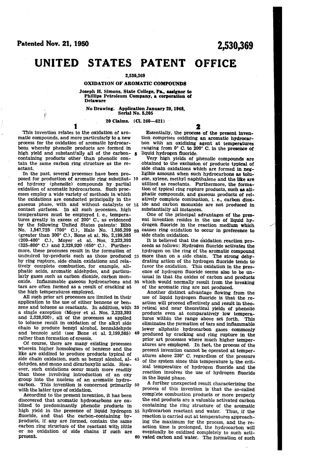 UNITED STATES PATENT of FICE 2,530,369 OX DATION of AROMATC COMPOUNDS Joseph H