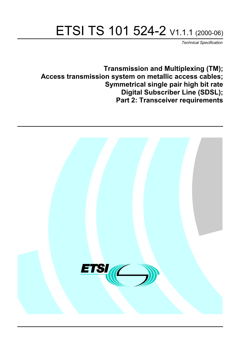 TS 101 524-2 V1.1.1 (2000-06) Technical Specification