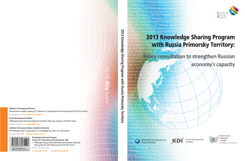 2013 Knowledge Sharing Program with Russia Primorsky Territory: Policy Consultation to Strengthen Russian Economy's Capacity Ksp .Go.Kr Www