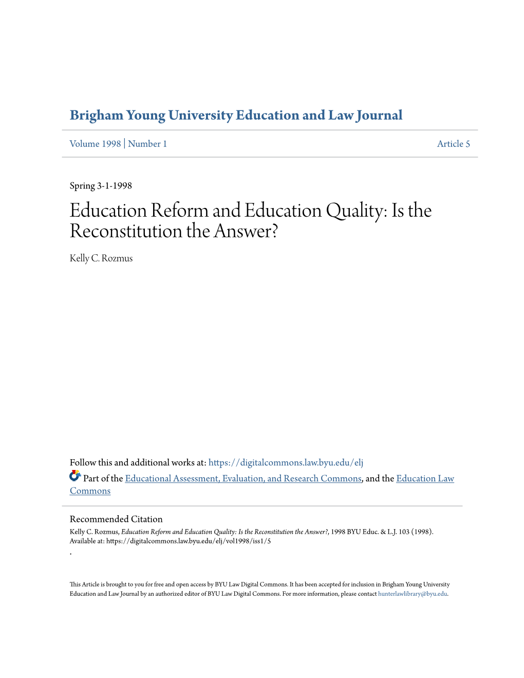 Education Reform and Education Quality: Is the Reconstitution the Answer? Kelly C