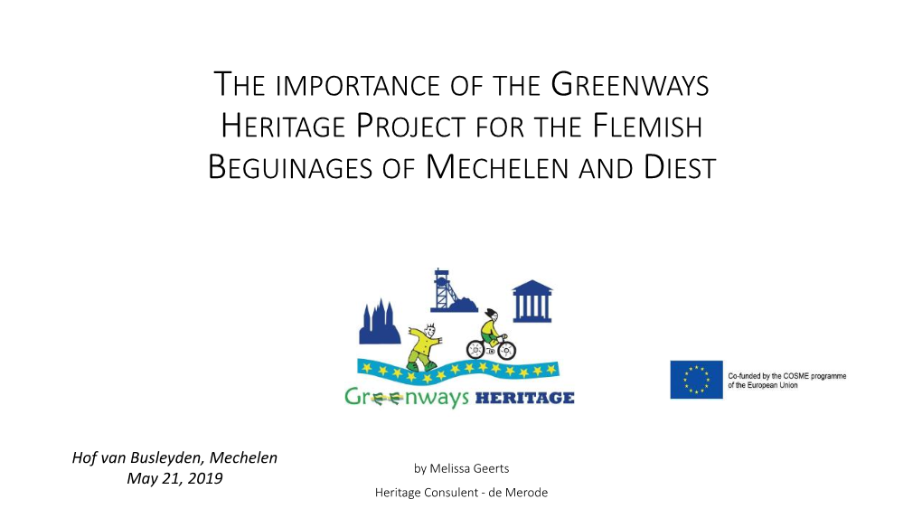 The Importance of the Greenways Heritage Project for the Flemish Beguinages of Mechelen and Diest