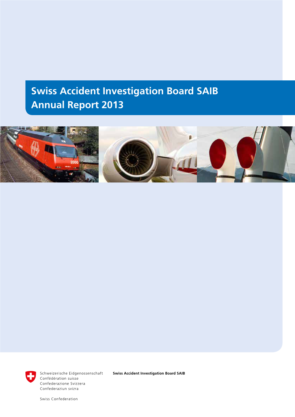 Titel Swiss Accident Investigation Board SAIB Annual Report 2013