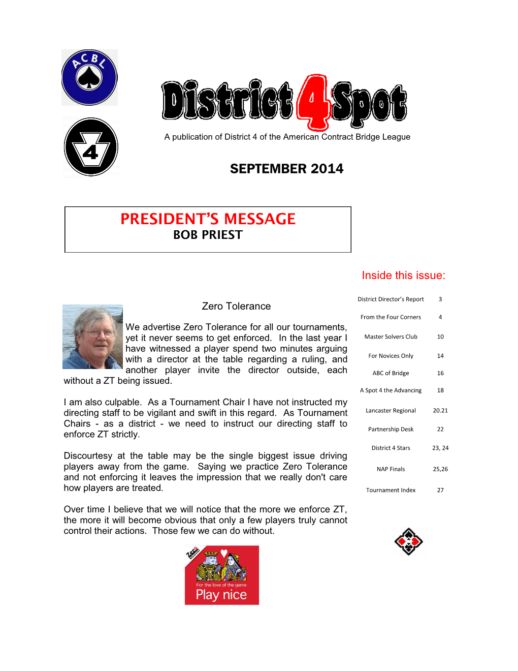 DISTRICT 4SPOT - SEPTEMBER 2014 - Page 2 DISTRICT DIRECTOR’S REPORT CRAIG ROBINSON Bod4@Comcast.Net