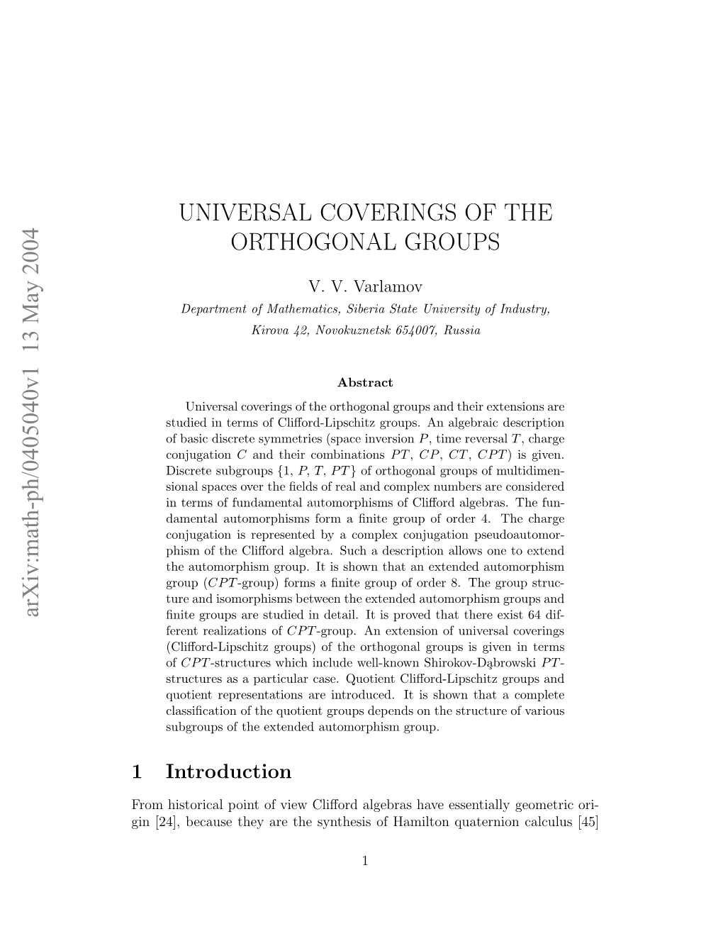 Arxiv:Math-Ph/0405040V1 13 May 2004 UNIVERSAL COVERINGS of the ORTHOGONAL GROUPS