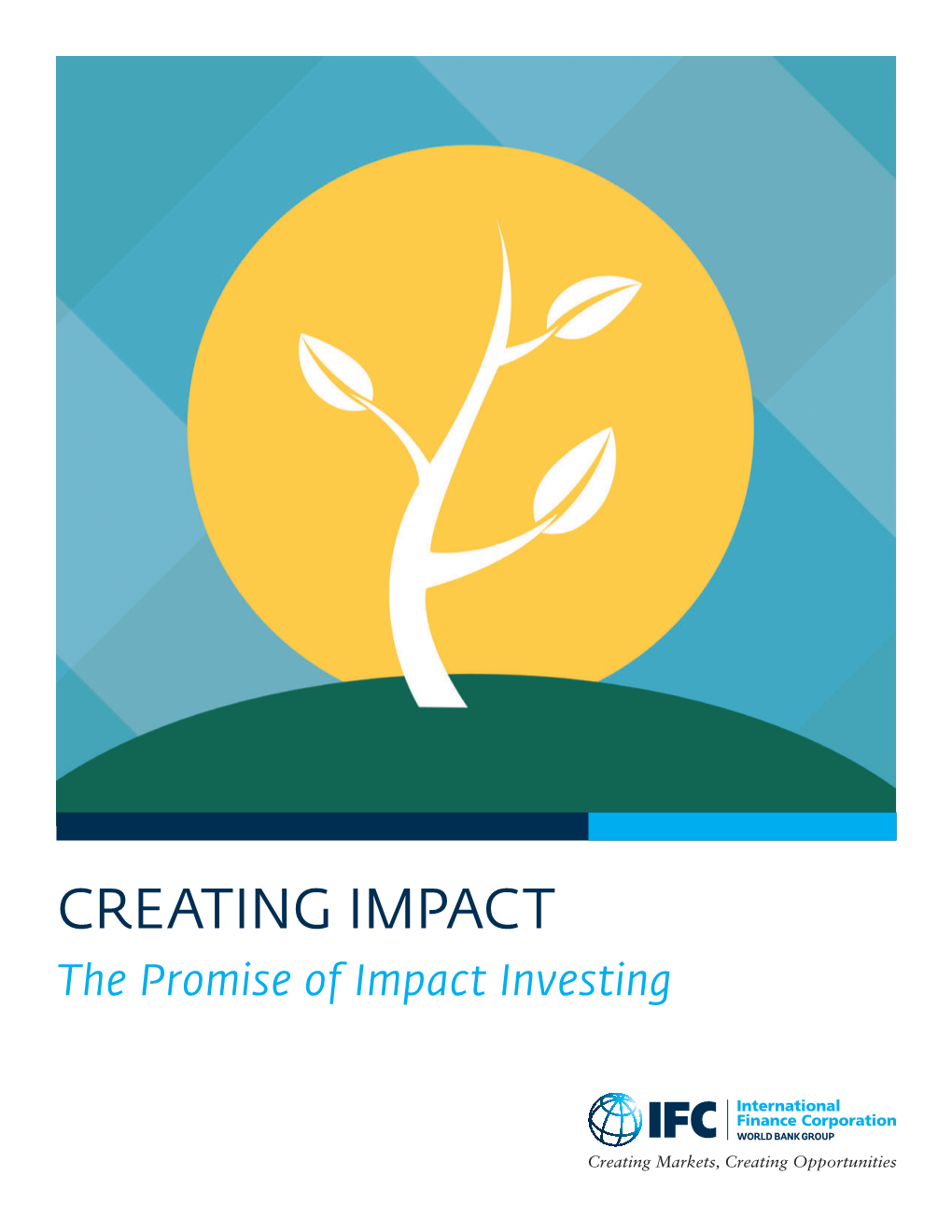 Creating Impact: the Promise of Impact Investing