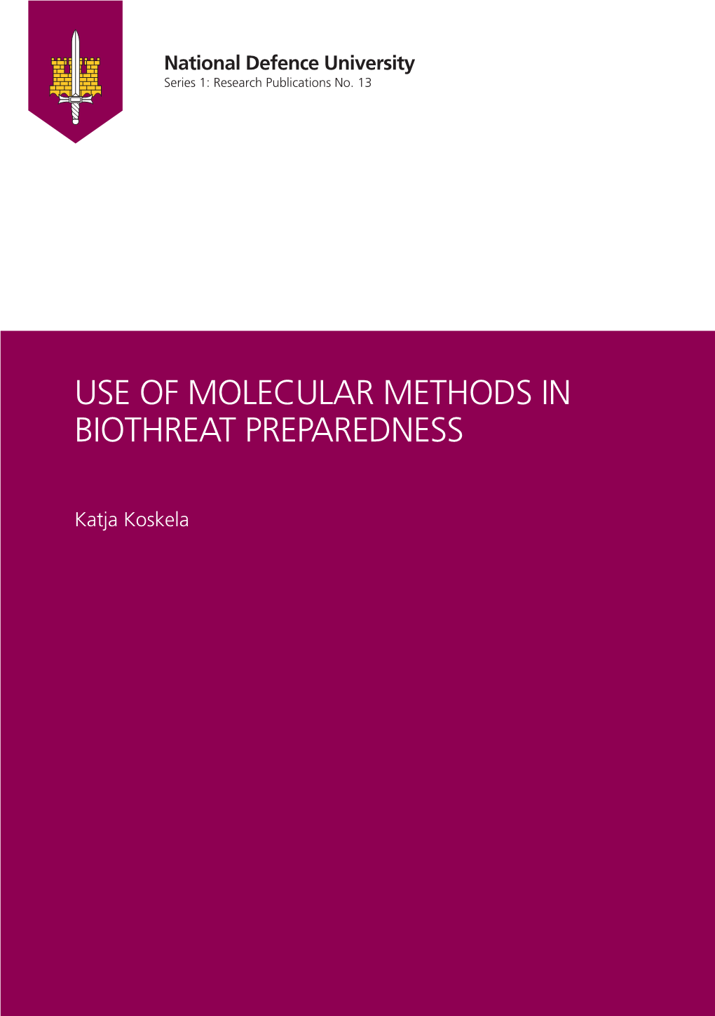 Use of Molecular Methods in Biothreat Preparedness