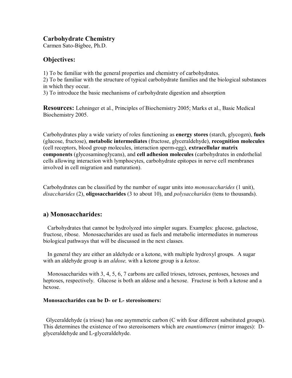 Carbohydrate Chemistry Carmen Sato­Bigbee, Ph.D