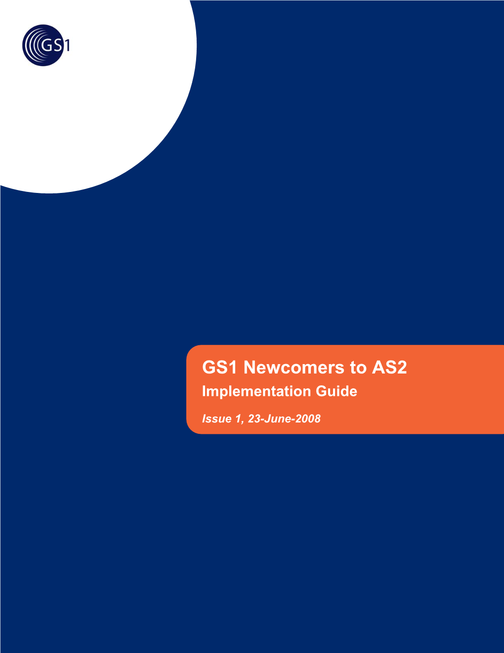 GS1 Newcomers to AS2 Implementation Guide