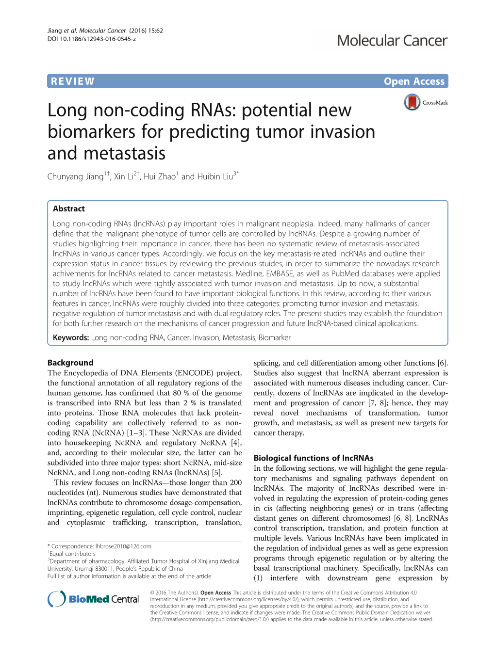 Long Non-Coding Rnas: Potential New Biomarkers for Predicting Tumor Invasion and Metastasis Chunyang Jiang1†, Xin Li2†, Hui Zhao1 and Huibin Liu3*