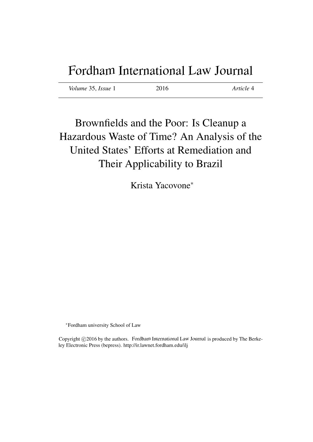 Brownfields and the Poor: Is Cleanup a Hazardous Waste of Time? an Analysis of the United States’ Efforts at Remediation and Their Applicability to Brazil