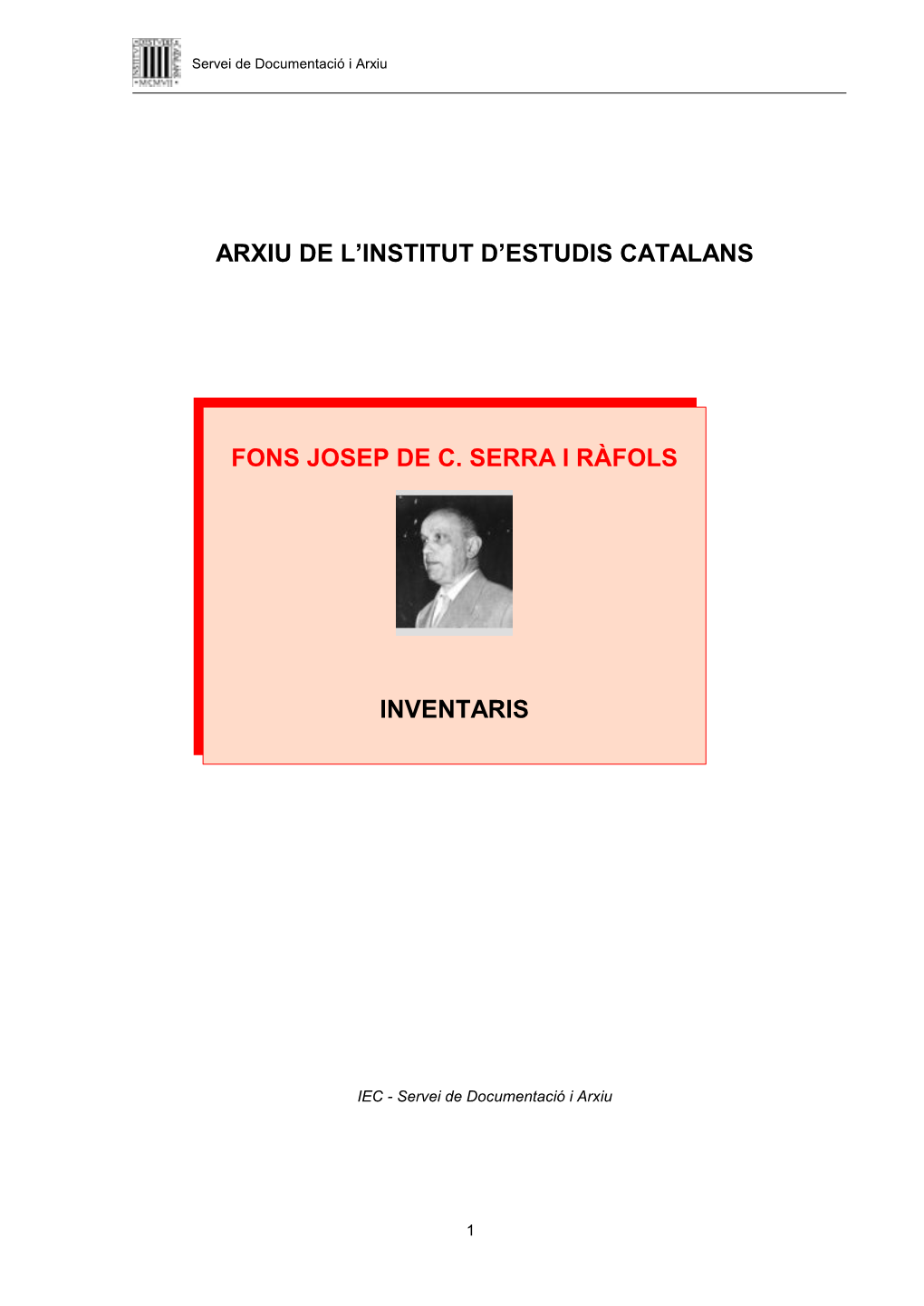 Arxiu De L'institut D'estudis Catalans Fons Josep De C. Serra I Ràfols Inventaris