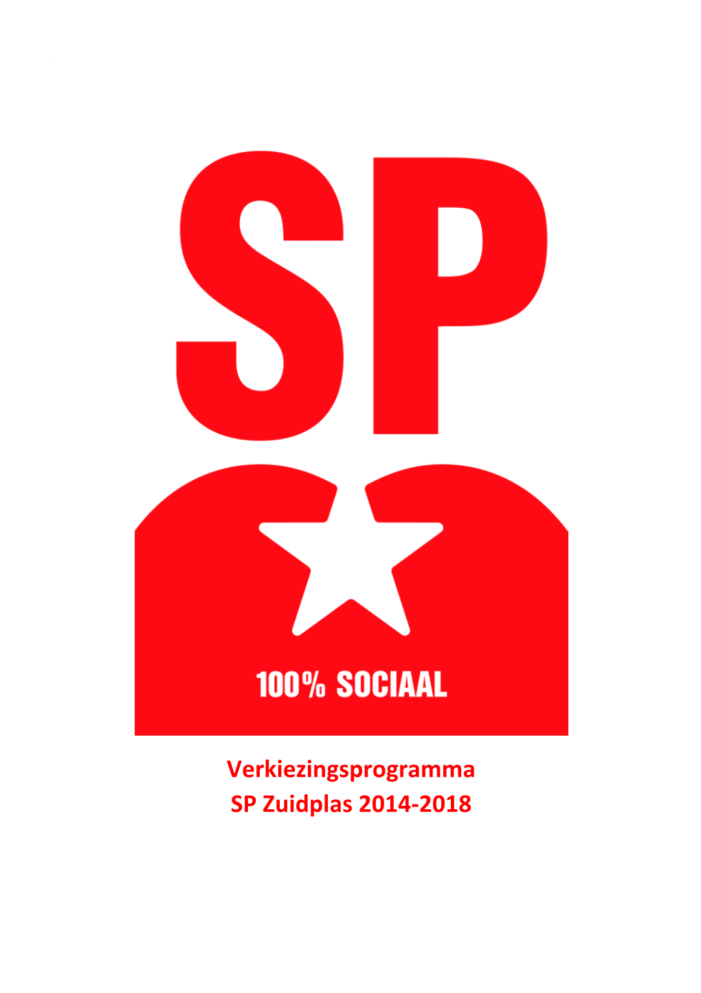 Verkiezingsprogramma SP Zuidplas 2014-2018