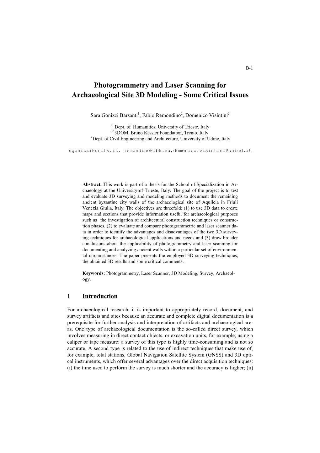 Photogrammetry and Laser Scanning for Archaeological Site 3D Modeling - Some Critical Issues