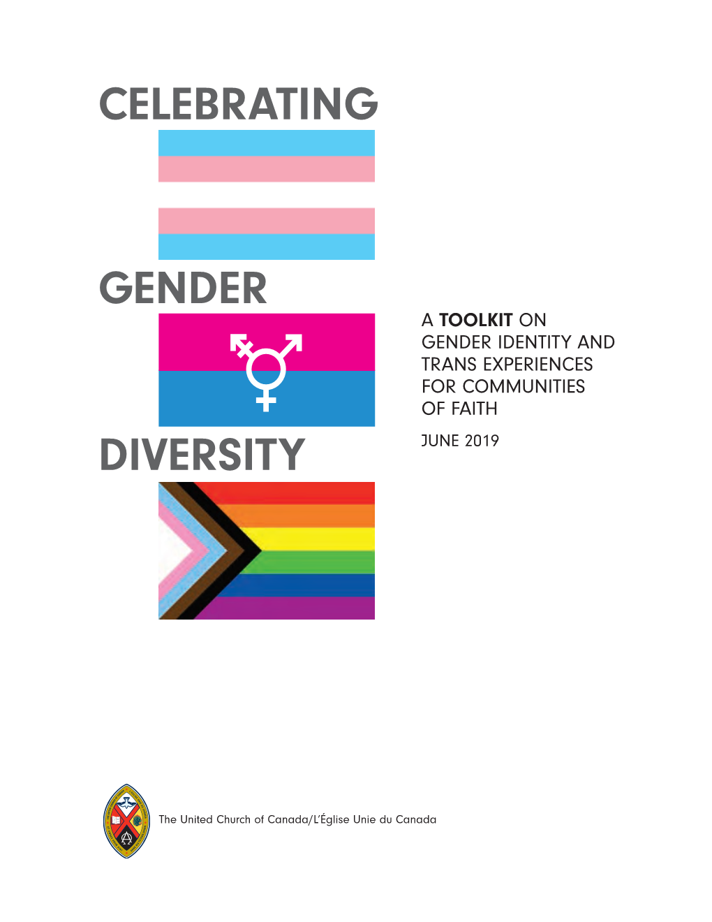 Celebrating Gender Diversity a Toolkit on Gender Identity and Trans Experiences for Communities of Faith (June 2019)