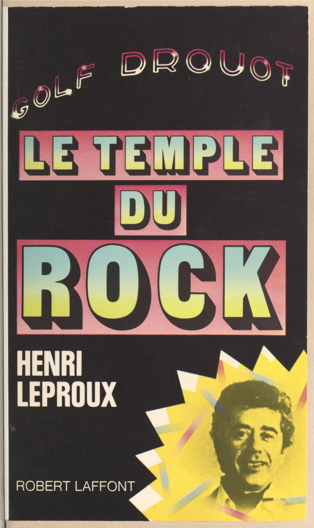 Golf-Drouot. Le Temple Du Rock