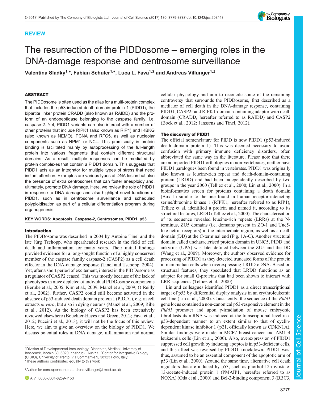 The Resurrection of the Piddosome – Emerging Roles in the DNA-Damage Response and Centrosome Surveillance Valentina Sladky1,*, Fabian Schuler1,*, Luca L