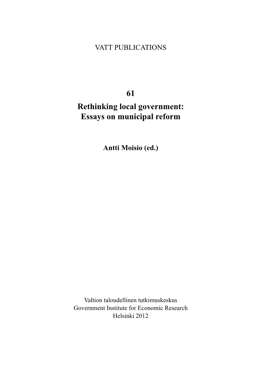 61 Rethinking Local Government: Essays on Municipal Reform