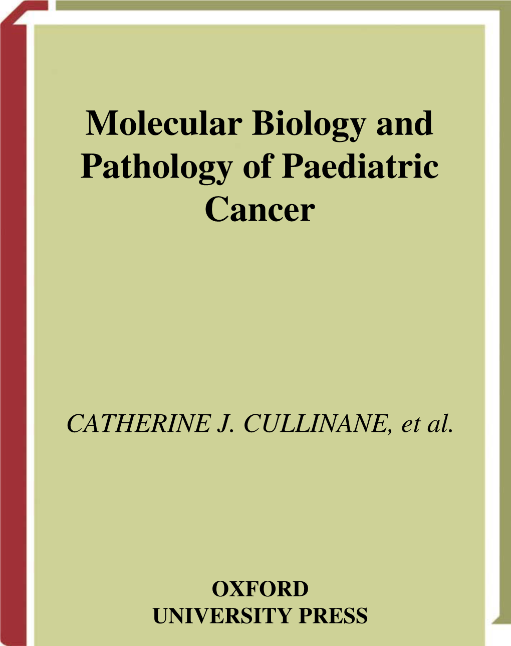 Molecular Biology and Pathology of Paediatric Cancer